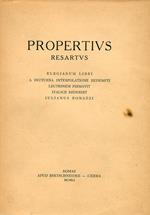 Propertius resartus. Elegiarum libri a diuturna interpolatione redempti. Lectionem firmavit, Italice reddidit Iulianus Bonazzi. Ediz. latina e italiana