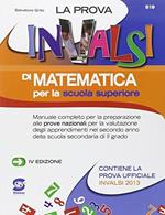 La prova INVALSI di matematica. Manuale completo per la preparazione alla prova nazionale INVALSI. Per la 2ª classe delle Scuole superiori