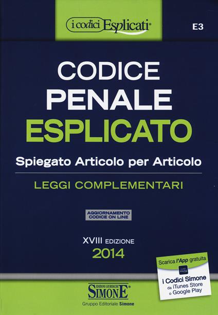 Codice penale esplicato. Spiegato articolo per articolo. Leggi complementari - copertina