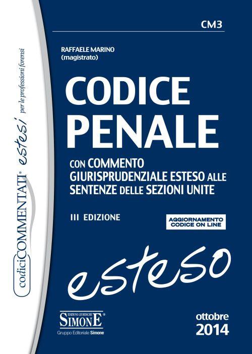 Codice penale. Con commento giurisprudenziale esteso alle sentenze delle  sezioni unite. Con aggiornamento online - R. Marino - Libro - Edizioni  Giuridiche Simone - I codici commentati estesi