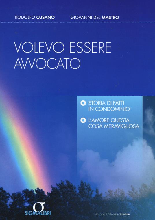 Volevo essere avvocato - Rodolfo Cusano,Giovanni Del Mastro - copertina