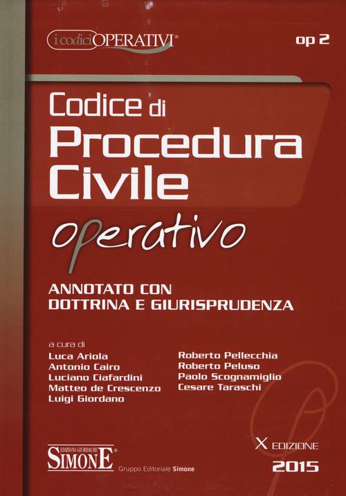 Codice di procedura civile operativo. Annotato con dottrina e giurisprudenza - copertina