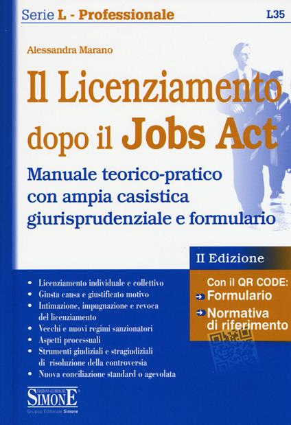 Il licenziamento dopo il jobs act. Manuale teorico-pratico con ampia casistica giurisprudenziale e formulario - Alessandra Marano - copertina