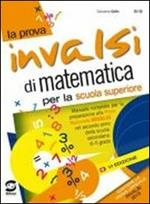 La prova INVALSI di matematica. Manuale completo per la preparazione alla prova nazionale INVALSI. Per la 2ª classe delle Scuole superiori. Con e-book. Con espansione online