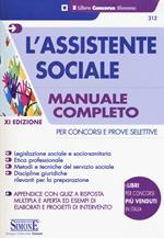 L' assistente sociale. Per concorsi e prove selettive. Manuale completo per la preparazione