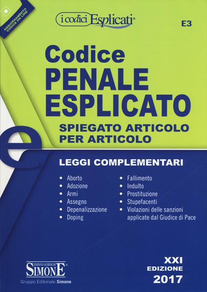 Codice penale esplicato. Spiegato articolo per articolo. Leggi complementari - copertina