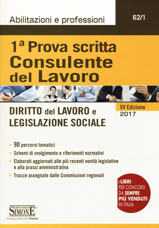 Consulente del lavoro. 1ª prova scritta. Diritto del lavoro e legislazione sociale - copertina