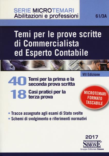 Temi per le prove scritte di commercialista ed esperto contabile. 40 temi per la prima e la seconda prova scritta. 18 casi pratici per la terza prova - copertina