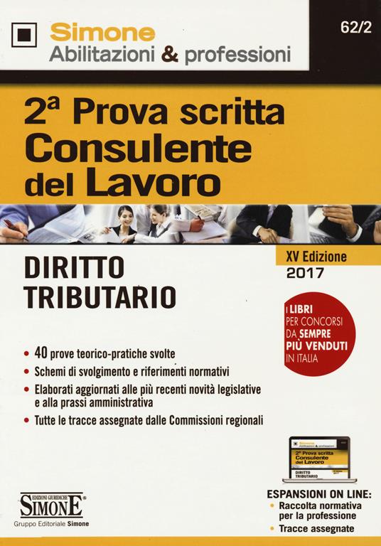 Consulente del lavoro. 2ª prova scritta. Diritto tributario. Con espansioni on line - copertina