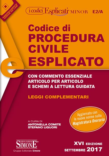 Codice di procedura civile esplicato. Con commento essenziale articolo per articolo e schemi a lettura guidata. Leggi complementari - copertina