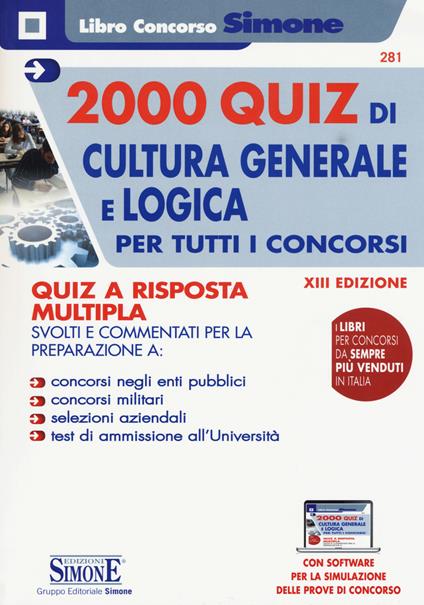 2000 quiz di cultura generale e logica per tutti concorsi. Quiz a risposta multipla. Con Espansione online - copertina