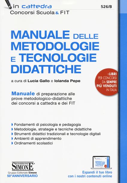 Manuale delle metodologie e tecnologie didattiche. Manuale di preparazione alle prove metodologico-didattiche dei concorsi a cattedra e dei FIT. Con espansione online - copertina