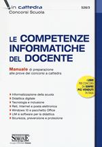 Le competenze informatiche del docente. Manuale di preparazione alle prove dei concorsi a cattedra