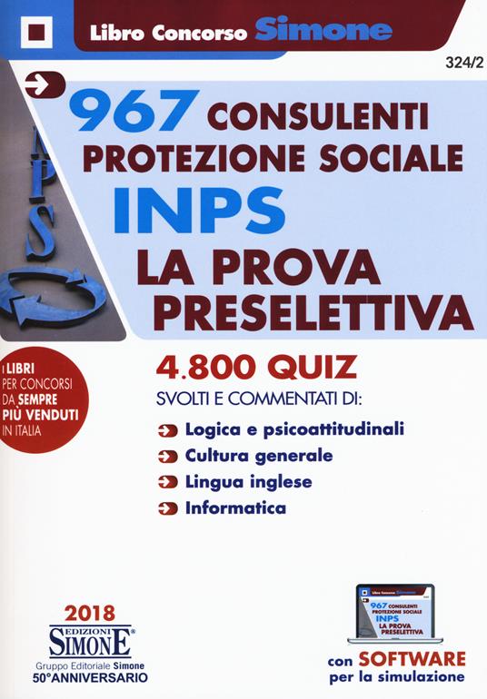 967 consulenti protezione sociale INPS. La prova preselettiva. 4800 quiz svolti e commentati. Con software di simulazione - copertina