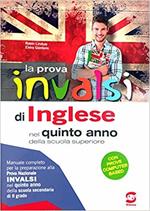 La prova INVALSI di inglese. Per la 5ª classe delle Scuole superiori. Con e-book. Con espansione online