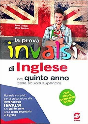 La prova INVALSI di inglese. Per la 5ª classe delle Scuole superiori. Con e-book. Con espansione online - Elvira Giordano,Robert Lindsay - copertina