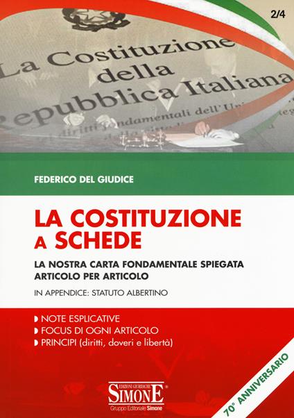 La Costituzione a schede. La nostra Carta fondamentale spiegata Articolo per Articolo - Federico Del Giudice - copertina