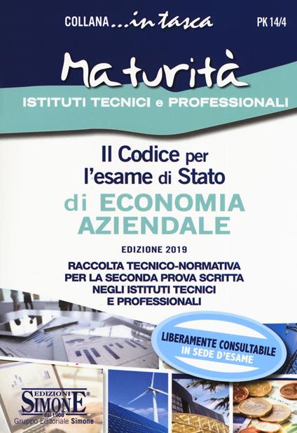  codice per l'esame di Stato di economia aziendale. Raccolta tecnico-normativa per la seconda prova scritta negli istituti tecnici e professionali. Con schemi e schede per lo studio e il ripasso degli argomenti trattati