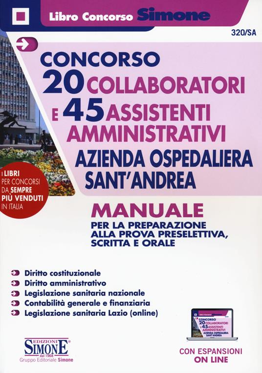 Concorso 20 collaboratori e 45 assistenti amministrativi azienda ospedaliera Sant'Andrea. Manuale per la preparazione alla prova preselettiva, scritta e orale. Con Contenuto digitale per accesso on line - copertina