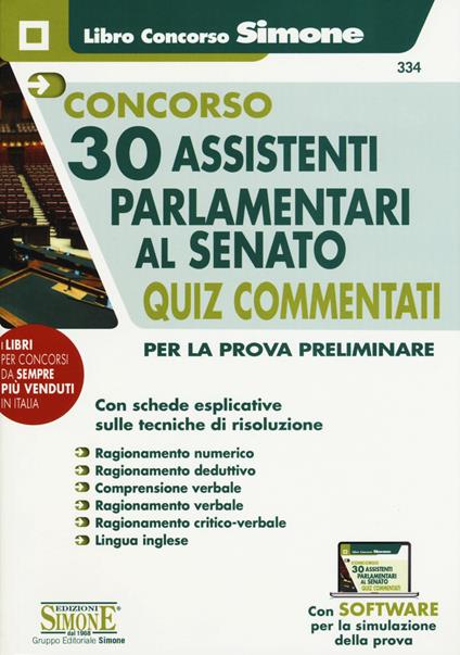 Concorso 30 assistenti parlamentari al Senato. Quiz Commentati per la prova preliminare. Con software di simulazione - copertina