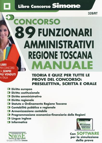 Concorso 89 funzionari amministrativi regione Toscana. Manuale. Teoria e quiz per tutte le prove del concorso: preselettiva, scritta e orale. Con software di simulazione - copertina