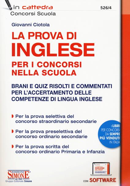 La prova di inglese per i concorsi nella scuola. Brani e quiz risolti e commentati per l'accertamento delle competenze di lingua inglese. Con software di simulazione - Giovanni Ciotola - copertina