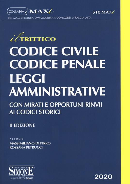 Codice "il trittico". Civile, penale, amministrativo. Con mirati e opportuni rinvii ai codici storici - copertina