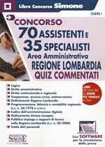 Concorso 70 assistenti e 35 specialisti. Area amministrativa. Regione Lombardia. Quiz commentati