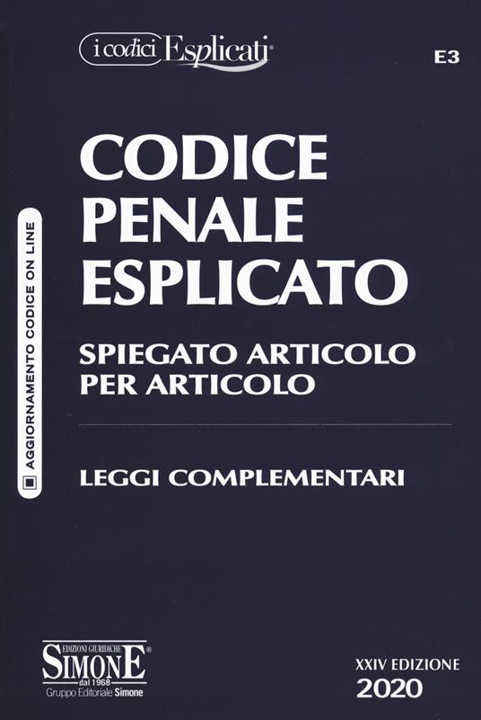 Codice penale esplicato. Spiegato articolo per articolo. Leggi complementari - copertina