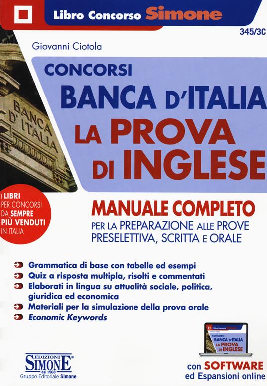 Concorsi Banca d'Italia. La prova d'inglese. Manuale completo per la preparazione alle prove preselettiva, scritta e orale. Con espansione online. Con software di simulazione - Giovanni Ciotola - copertina