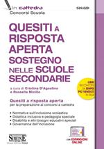 Quesiti a risposta aperta. Sostegno nelle scuole secondarie. Quesiti a risposta aperta per la preparazione ai concorsi a cattedra. Con espansione online