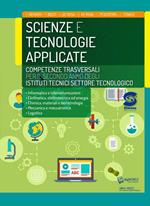 Scienze e tecnologie applicate. Competenze trasversali. Per il biennio degli Ist. tecnici. Con e-book. Con espansione online