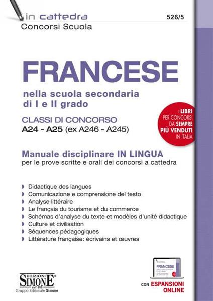 Francese nella scuola secondaria di I e II grado. Classi di concorso A24-A25 (ex A246-A245). Manuale disciplinare in lingua per le prove scritte e orali dei concorsi a cattedra. Con espansione online - copertina