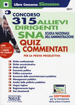 Concorso 315 allievi dirigenti SNA 2020 (Scuola Nazionale dell'Amministrazione). Quiz commentati per la prova preselettiva. Con software di simulazione