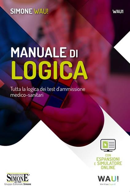 Manuale di logica. Tutta la logica dei test d'ammissione medico-sanitari. Con espansione online. Con software di simulazione - Pier Paolo Caserta,Gaspare Serroni - copertina