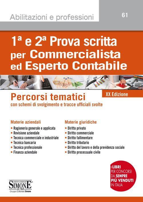 1ª e 2ª prova scritta per commercialista ed esperto contabile. Percorsi tematici con schemi di svolgimento e tracce ufficiali svolte - copertina