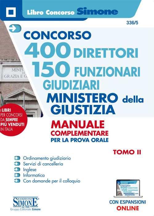 Concorso 400 direttori 150 funzionari giudiziari. Ministero della Giustizia. Manuale complementare per la prova orale. Con espansione online. Vol. 2 - copertina