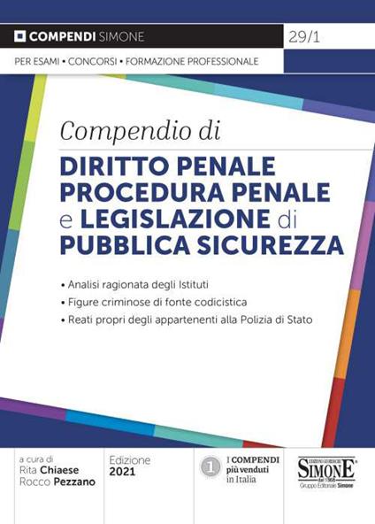 Compendio di Diritto Penale Procedura Penale e Legislazione di Pubblica Sicurezza. Analisi ragionata degli Istituti. Figure criminose di fonte codicistica. Reati propri degli appartenenti alla Polizia di Stato - copertina