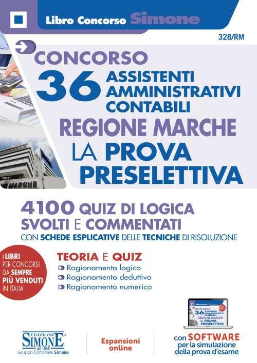 Concorso 36 assistenti amministrativi contabili. Regione Marche. La prova preselettiva. Con aggiornamento online. Con software di simulazione - copertina