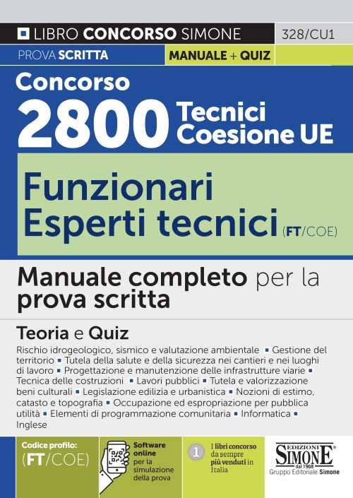 Concorso 2800 Tecnici Coesione UE..- Funzionari esperti tecnici (FT/COE). Manuale completo per la prova scritta. Con software di simulazione - copertina