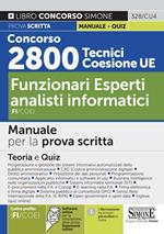 Concorso 2800 Tecnici Coesione UE. Funzionari esperti analisti informatici (FI/COE). Manuale per la prova scritta. Con espansione online. Con software di simulazione