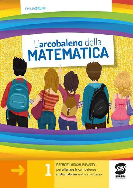 L' arcobaleno della matematica. Per la Scuola media. Vol. 1 - Emilia Bruno - copertina