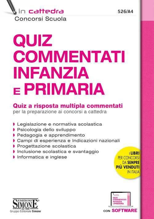 Quiz commentati infanzia e primaria. Quiz a risposta multipla commentati per la preparazione ai concorsi a cattedra. Con software di simulazione - copertina