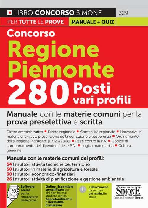 Concorso Regione Piemonte 280 posti vari profili. Manuale con le materie  comuni ai vari profili. Con espansione online. Con software di simulazione  - Libro - Edizioni Giuridiche Simone - Il libro concorso