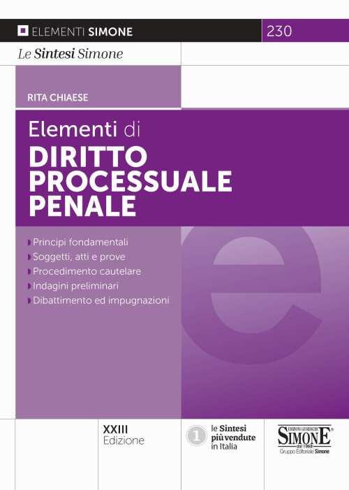 Elementi di diritto processuale penale - Rita Chiaese - Libro - Edizioni  Giuridiche Simone - Elementi | IBS