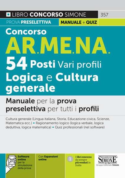 Concorso AR.ME.NA. 54 posti vari profili. Logica e cultura generale. Manuale per la prova preselettiva per tutti i profili. Con espansione online. Con software di simulazione - copertina