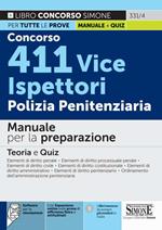 Concorso 411 Vice Ispettori Polizia Penitenziaria. Manuale per la preparazione. Teoria e quiz. Con espansione online. Con software di simulazione