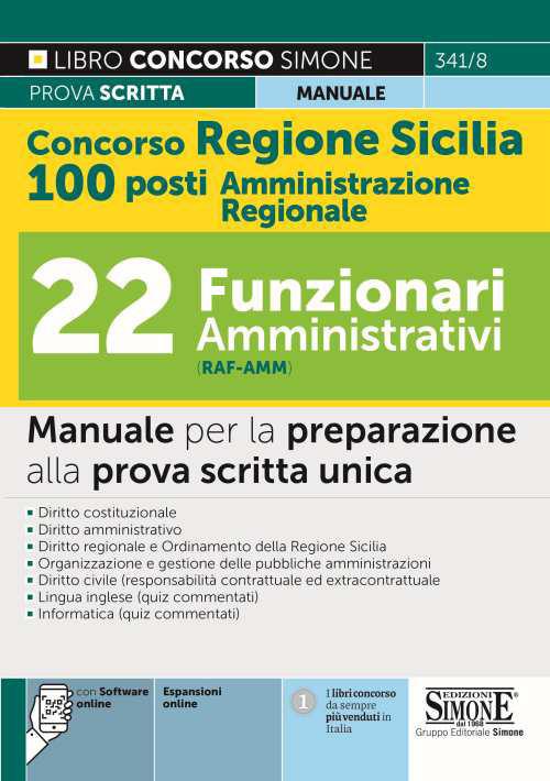 Concorso regione Sicilia 100 posti Amministrazione Regionale. 22 Funzionari amministrativi (cod. RAF-AMM). Manuale per la preparazione alla prova scritta unica. Con software di simulazione - copertina