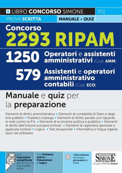 Concorso 2293 RIPAM. 1250 operatori e assistenti amministrativi (cod. AMM). 579 assistenti e operatori amministrativo contabili (cod. ECO). Manuale e quiz per la preparazione. Con espansione online. Con software di simulazione - copertina