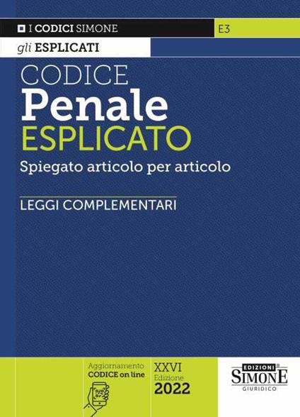 Codice penale esplicato. Spiegato articolo per articolo. Leggi complementari. Con aggiornamento online - copertina